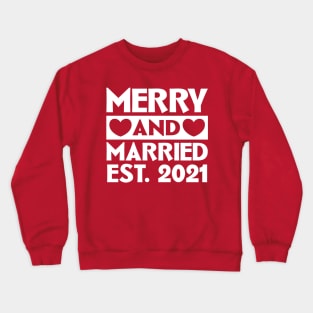 Merry and Married 2021 Crewneck Sweatshirt